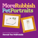 MORE RUBBISH PET PORTRAITS HB