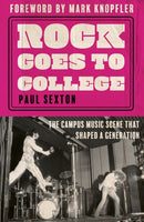 Rock Goes to College : The Campus Music Scene That Shaped a Generation-9780008722418