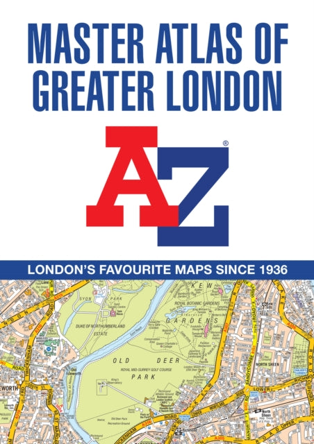 A -Z Master Atlas of Greater London : Detailed and Accurate Iconic Street Map of London-9780008724511
