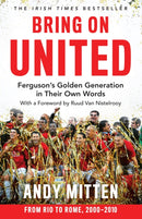 Bring on United : Ferguson'S Golden Generation in Their Own Words-9780008726119