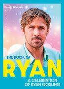 The Book of Ryan : A Celebration of Ryan Gosling-9780008727482