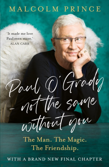 Paul O’Grady – Not The Same Without You