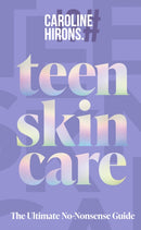 Teen Skincare : The Ultimate No Nonsense Guide-9780008729707