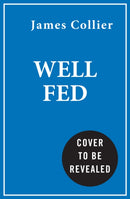 Well Fed : How Modern Diets are Failing Us (and What We Can Do About it)-9780008732394