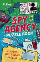 Spy Agency Puzzle Book - The Hidden Hacker : Solve Puzzles, Crack Codes and Take on a Top Secret Mission-9780008733179