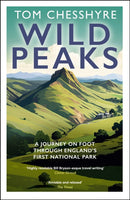 Wild Peaks : A Journey on Foot Through England's First National Park-9780008733469