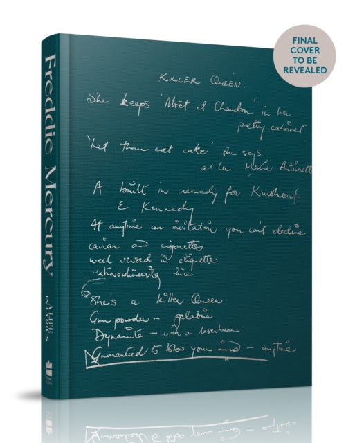 A Life in Lyrics : The Official Creative Legacy of Freddie Mercury, Based on His Unseen Personal Archives and Collections-9780008735388
