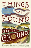 Things We Found in the Ground : A Metal-Detecting Journey Through Britain-9780008737603