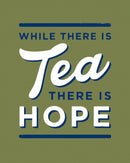 WHILE THERE IS TEA THERE HB