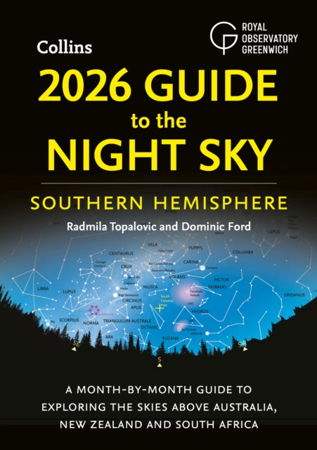 2026 Guide to the Night Sky Southern Hemisphere : A Month-by-Month Guide to Exploring the Skies Above Australia, New Zealand and South Africa-9780008747688