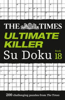 The Times Ultimate Killer Su Doku Book 18 : 200 of the Deadliest Su Doku Puzzles-9780008748937
