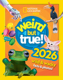 Weird but true! 2026 : Wild and Wacky Facts & Photos!-9780008750213