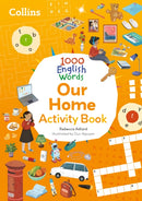 Collins 1000 English Words Activity Book: Our home-9780008756352