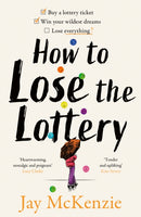 HOW TO LOSE LOTTERY HB