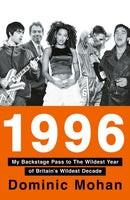 1996 : My Backstage Pass to the Wildest Year of Britain's Wildest Decade-9780008767136