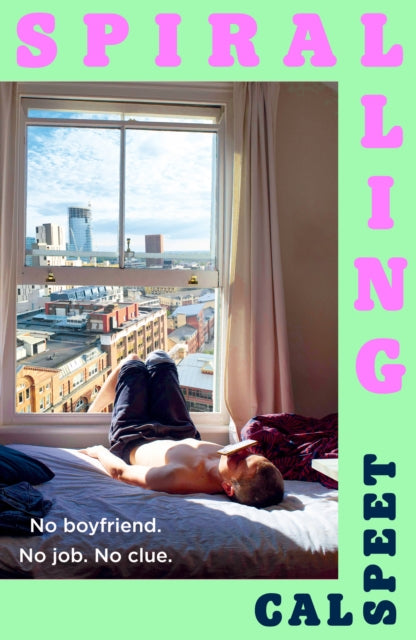 Spiralling : No Boyfriend. No Job. No Clue.-9780008767785