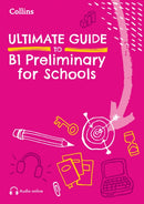 Ultimate Guide to B1 Preliminary for Schools-9780008774073
