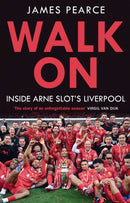 Walk On : Inside Arne Slot's Liverpool-9780008774721
