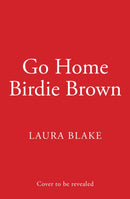 Go Home Birdie Brown-9780008775865