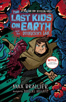 LAST KIDS ON EARTH & DESTRU PB