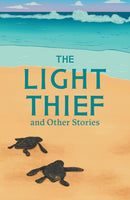 The Light Thief and Other Stories : Complete the Code Anthology 3-9780008790974