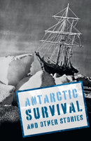 Antarctic Survival and Other Stories : Complete the Code Anthology 5-9780008790998