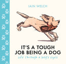 ITS TOUGH JOB BEING DOG PLC