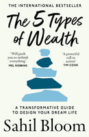 The 5 Types of Wealth : A Transformative Guide to Design Your Dream Life-9780008801960