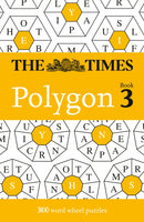 The Times Polygon Book 3 : 300 Word Wheel Puzzles-9780008810894