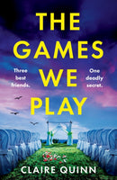 The Games We Play : Three Best Friends. One Deadly Secret.-9780008812034