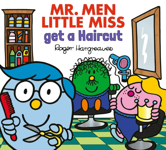 Mr. Men Little Miss Get a Haircut