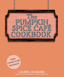 The Official Pumpkin Spice Cafe Cookbook : 60 Delicious Dream Harbor Recipes-9780008822385