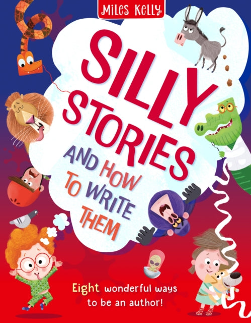 SILLY STORIES – And How to Write Them!