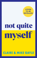 Not Quite Myself