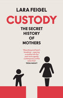 Custody : The Secret History of Mothers-9780008836818