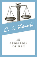 The Abolition of Man : Readings for Meditation and Reflection-9780060652944