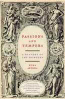 Passions and Tempers : A History of the Humours-9780060731175