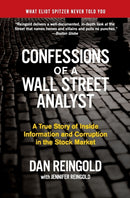 Confessions of a Wall Street Analyst : A True Story of Inside Information and Corruption in the Stock Market-9780060747701