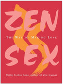 Zen Sex : The Way Of Making Love-9780060757991