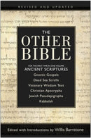 The Other Bible : For The First Time In One Volume: Ancient Scriptures-9780060815981