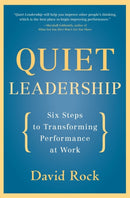 Quiet Leadership : Six Steps to Transforming Performance at Work-9780060835910