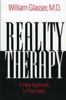 Reality Therapy : A New Approach to Psychiatry-9780060904142