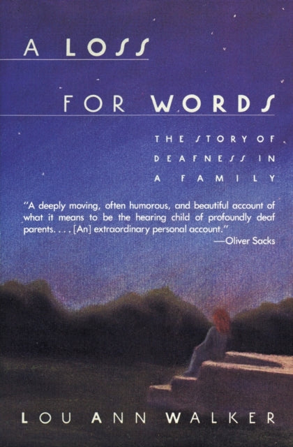 A Loss for Words : The Story of Deafness in a Family-9780060914257