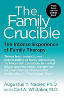 The Family Crucible : The Intense Experience of Family Therapy-9780060914899