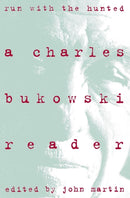 Run With the Hunted : Charles Bukowski Reader, A-9780060924584