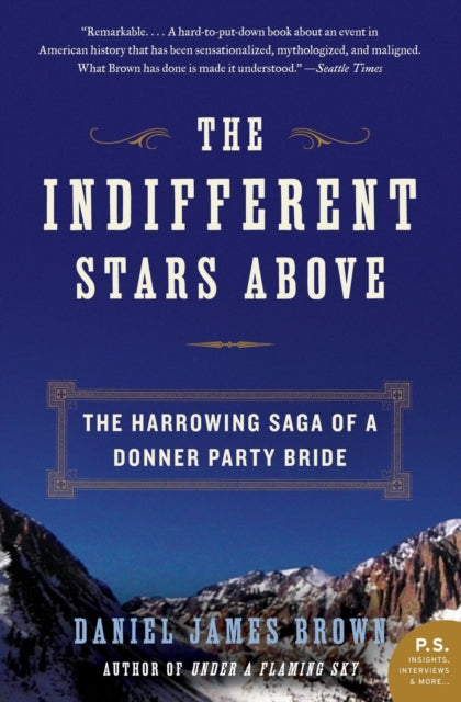 Indifferent Stars Above : The Harrowing Saga of a Donner Party Bride-9780061348112