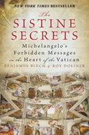 The Sistine Secrets : Michelangelo's Forbidden Messages in the Heart of t he Vatican-9780061469053