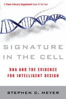 Signature in the Cell : DNA and the Evidence for Intelligent Design-9780061472794