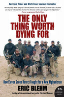 The Only Thing Worth Dying For : How Eleven Green Berets Fought for a New Afghanistan-9780061661235