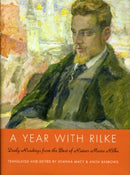 A Year with Rilke : Daily Readings from the Best of Rainer Maria Rilke-9780061854002
